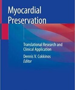 Myocardial Preservation: Translational Research and Clinical Application 1st ed. 2019 Edition