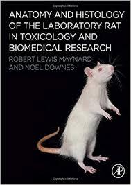 Anatomy and Histology of the Laboratory Rat in Toxicology and Biomedical Research 1st Edition