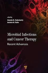 Microbial Infections and Cancer Therapy 1st Edition