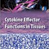 Cytokine Effector Functions in Tissues 1st