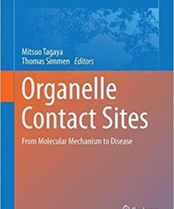 Organelle Contact Sites: From Molecular Mechanism to Disease (Advances in Experimental Medicine and Biology) 1st