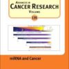 miRNA and Cancer, Volume 135 (Advances in Cancer Research) 1st