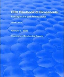 Handbook of Eicosanoids (1987): Volume I, Part B (CRC Press Revivals) 1st