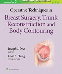 Operative Techniques in Breast Surgery, Trunk Reconstruction and Body Contouring First Edition CHM ORGINAL