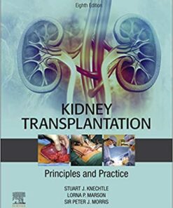 Kidney Transplantation - Principles and Practice E-Book 8th Edition PDF