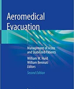 Aeromedical Evacuation: Management of Acute and Stabilized Patients 2nd Edition PDF