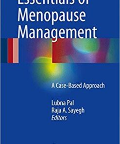 Essentials of Menopause Management: A Case-Based Approach 1st ed. 2017 Edition