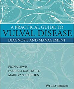 A Practical Guide to Vulval Disease: Diagnosis and Management 1st Edition