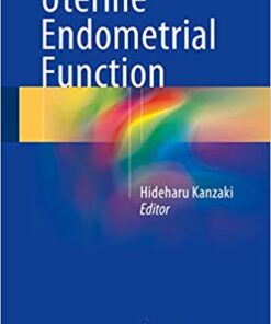 Uterine Endometrial Function 1st ed. 2016 Edition