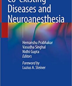 Co-existing Diseases and Neuroanesthesia 1st ed. 2019 Edition