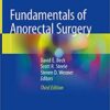 Fundamentals of Anorectal Surgery 3rd Edition