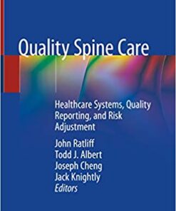 Quality Spine Care: Healthcare Systems, Quality Reporting, and Risk Adjustment 1st Edition