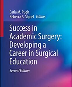 Success in Academic Surgery: Developing a Career in Surgical Education 2nd Edition