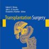 Transplantation SurTransplantation Surgery (Springer Surgery Atlas Series) 1st ed. 2019 Editiongery (Springer Surgery Atlas Series) 1st ed. 2019 Edition