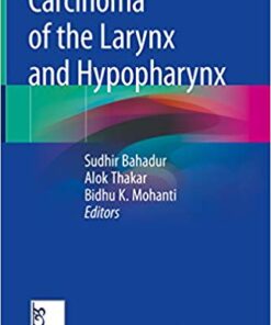 Carcinoma of the Larynx and Hypopharynx 1st ed. 2019 Edition