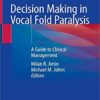 Decision Making in Vocal Fold Paralysis: A Guide to Clinical Management 1st ed. 2019 Edition PDF