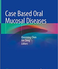 Case Based Oral Mucosal Diseases 1st ed. 2018 Edition PDF