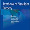 Textbook of Shoulder Surgery 1st ed. 2019 Edition PDF