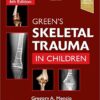 Green's Skeletal Trauma in Children 6th Edition PDF & Video