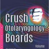 Crush Otolaryngology Boards Volume 1 Edition PDF