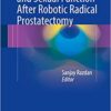 Urinary Continence and Sexual Function After Robotic Radical Prostatectomy 1st ed. 2016 Edition PDF