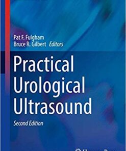 Practical Urological Ultrasound (Current Clinical Urology) 2nd ed. 2017 Edition PDF