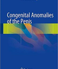 Congenital Anomalies of the Penis 1st ed. 2017 Edition PDF