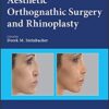 Aesthetic Orthognathic Surgery and Rhinoplasty 1st Edition PDF