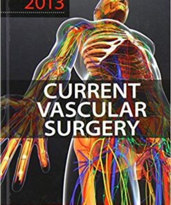 Current Vascular Surgery 2013 (Modern Trends in Vascular Surgery) 1st Edition PDF