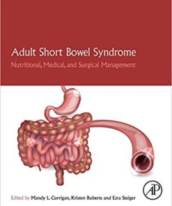 Adult Short Bowel Syndrome: Nutritional, Medical, and Surgical Management 1st Edition PDF