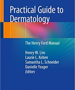 Practical Guide to Dermatology: The Henry Ford Manual 1st ed. 2020 Edition PDF