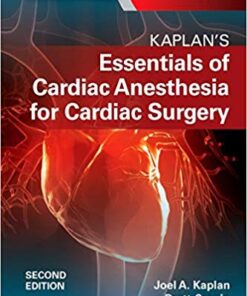 Kaplan's Essentials of Cardiac Anesthesia for Cardiac Surgery 2nd Edition PDF