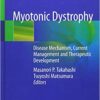 Myotonic Dystrophy: Disease Mechanism, Current Management and Therapeutic Development 1st ed. 2018 Edition PDF