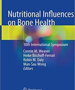 Nutritional Influences on Bone Health: 10th International Symposium 1st ed. 2019 Edition PDF