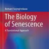 The Biology of Senescence: A Translational Approach ​ PDF