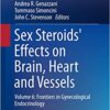 Sex Steroids' Effects on Brain, Heart and Vessels: Volume 6: Frontiers in Gynecological Endocrinology (ISGE Series) 1st ed. 2019 Edition PDF