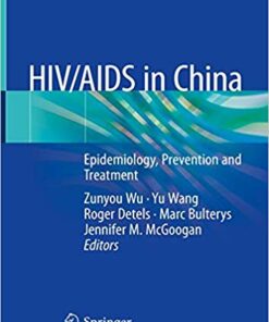 HIV/AIDS in China: Epidemiology, Prevention and Treatment 1st ed. 2020 Edition PDF