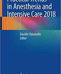 Practical Trends in Anesthesia and Intensive Care 2018 1st ed. 2019 Edition PDF