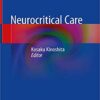 Neurocritical Care 1st ed. 2019 Edition PDF