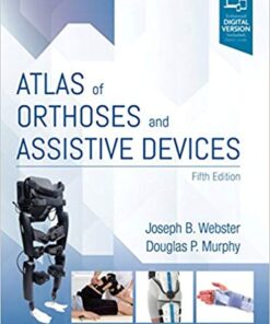 Atlas of Orthoses and Assistive Devices 5th ed. Edition PDF