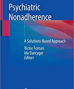 Psychiatric Nonadherence: A Solutions-Based Approach 1st ed. 2019 Edition PDF