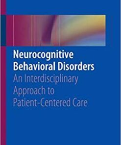 Neurocognitive Behavioral Disorders: An Interdisciplinary Approach to Patient-Centered Care PDF