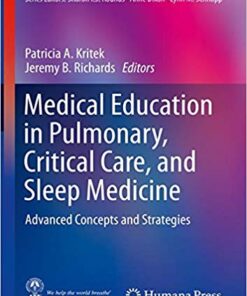 Medical Education in Pulmonary, Critical Care, and Sleep Medicine: Advanced Concepts and Strategies (Respiratory Medicine) 1st ed. 2019 Edition PDF