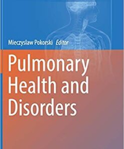 Pulmonary Health and Disorders (Advances in Experimental Medicine and Biology) 1st ed. 2019 Edition PDF