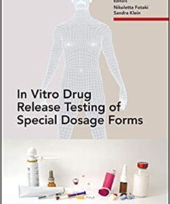 In Vitro Drug Release Testing of Special Dosage Forms (Advances in Pharmaceutical Technology) 1st Edition PDF