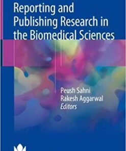 Reporting and Publishing Research in the Biomedical Sciences 1st ed. 2018 Edition PDF