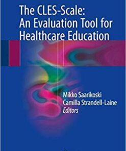 The CLES-Scale: An Evaluation Tool for Healthcare Education 1st ed. 2018 Edition PDF