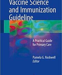 Vaccine Science and Immunization Guideline: A Practical Guide for Primary Care 1st ed. 2017 Edition, Kindle Edition PDF