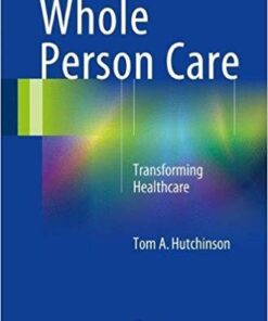 Whole Person Care: Transforming Healthcare 1st ed. 2017 Edition PDF