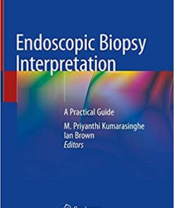 Endoscopic Biopsy Interpretation: A Practical Guide 1st ed. 2019 Edition PDF